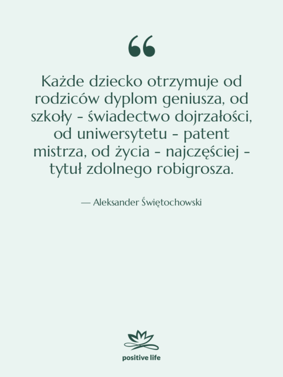 Cytat: Aleksander Świętochowski - Każde dziecko otrzymuje od rodziców…