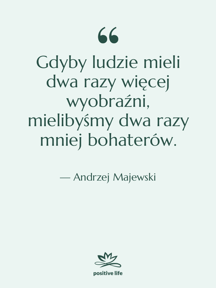 Cytat: Andrzej Majewski - Gdyby ludzie mieli dwa razy…