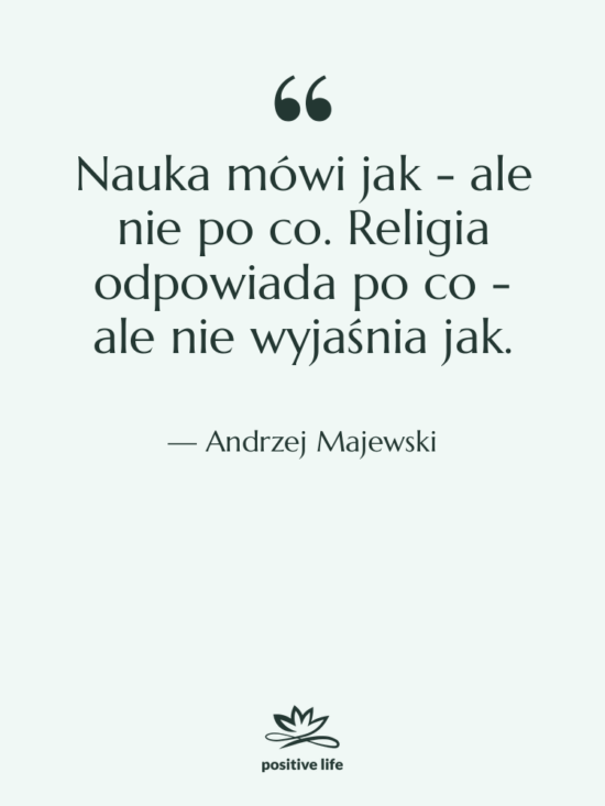 Cytat: Andrzej Majewski - Nauka mówi jak - ale…