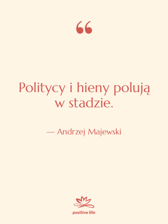 Cytat: Andrzej Majewski - Politycy i hieny polują w…