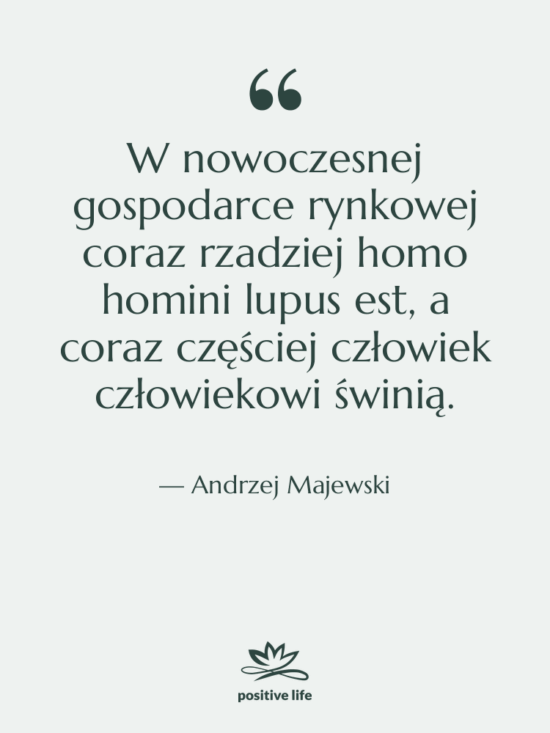 Cytat: Andrzej Majewski - W nowoczesnej gospodarce rynkowej coraz…