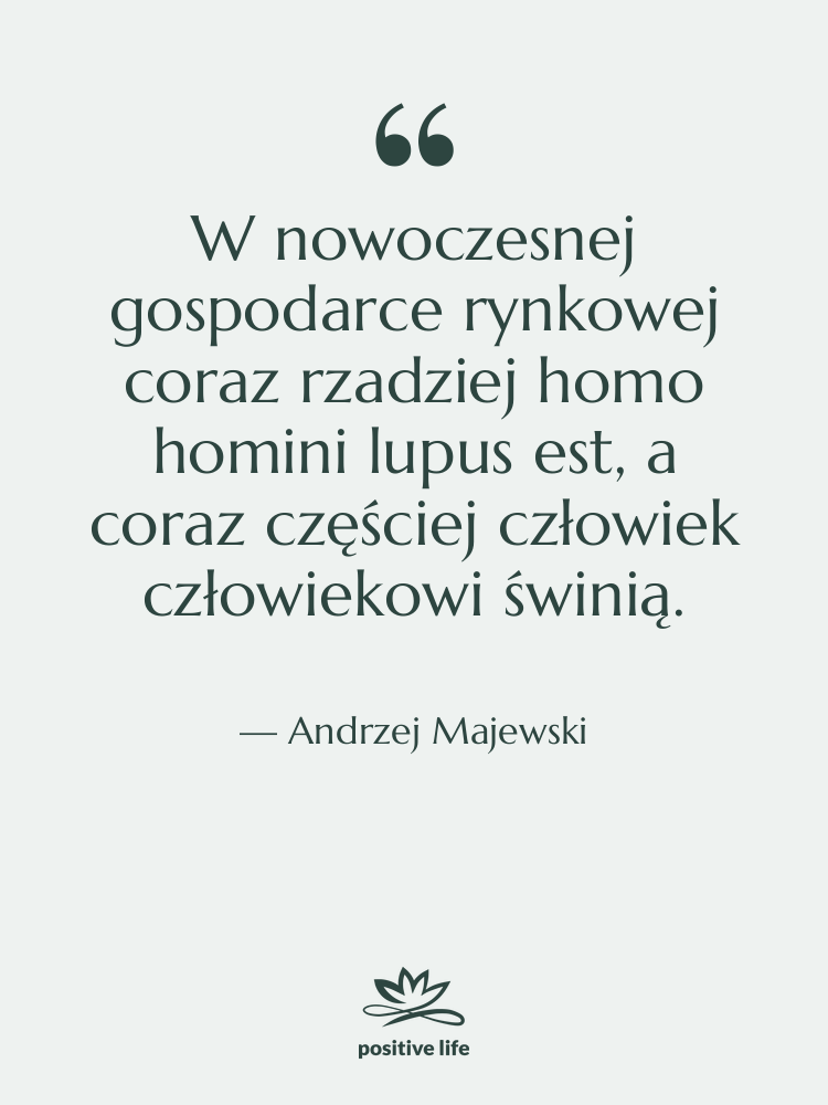 Cytat: Andrzej Majewski - W nowoczesnej gospodarce rynkowej coraz…