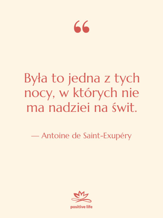 Cytat: Antoine de Saint-Exupéry - Była to jedna z tych…