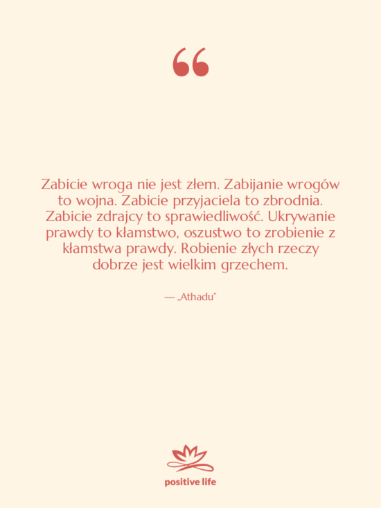 Cytat: „Athadu” - Zabicie wroga nie jest złem.…