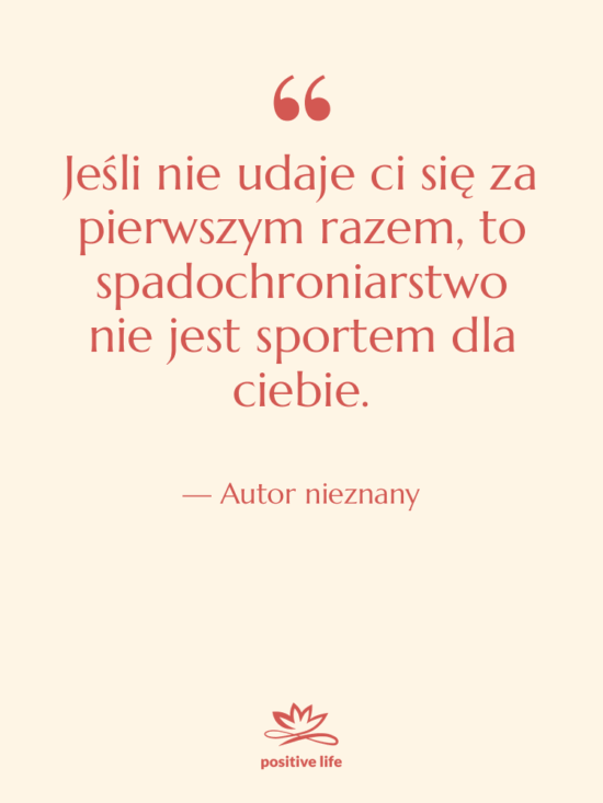 Cytat: Autor nieznany - Jeśli nie udaje ci się…