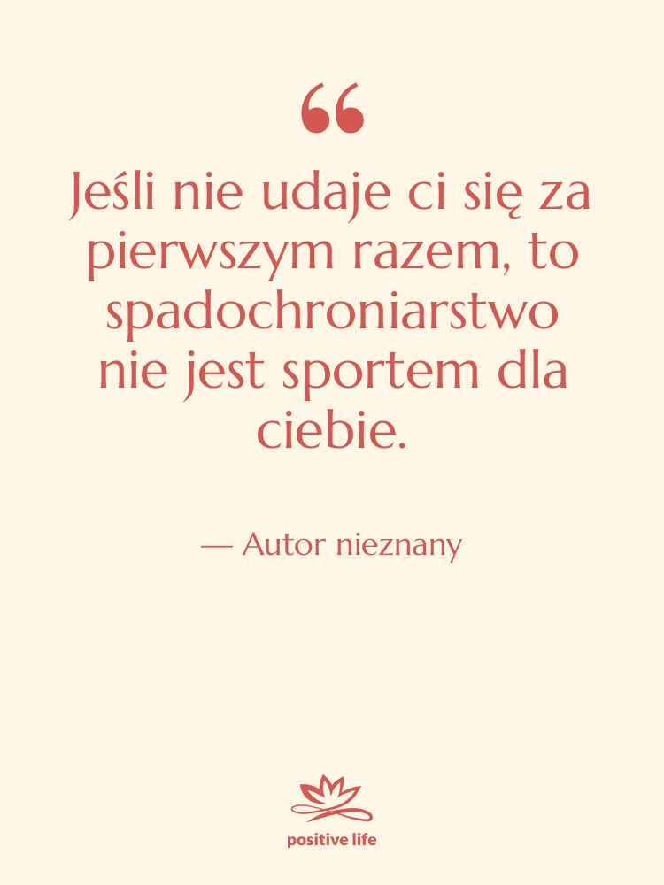 Cytat: Autor nieznany - Jeśli nie udaje ci się…