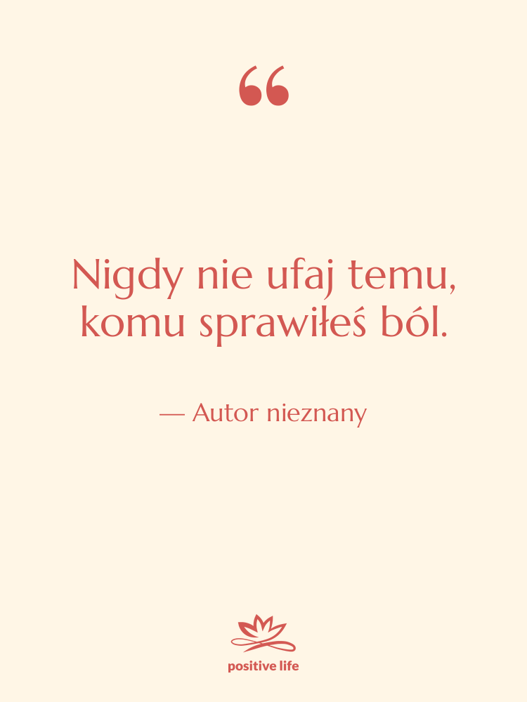 Cytat: Autor nieznany - Nigdy nie ufaj temu, komu…