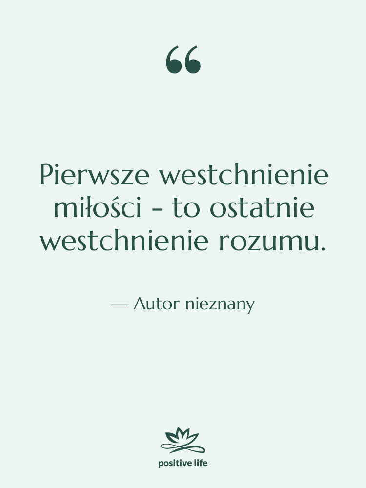 Cytat: Autor nieznany - Pierwsze westchnienie miłości - to…