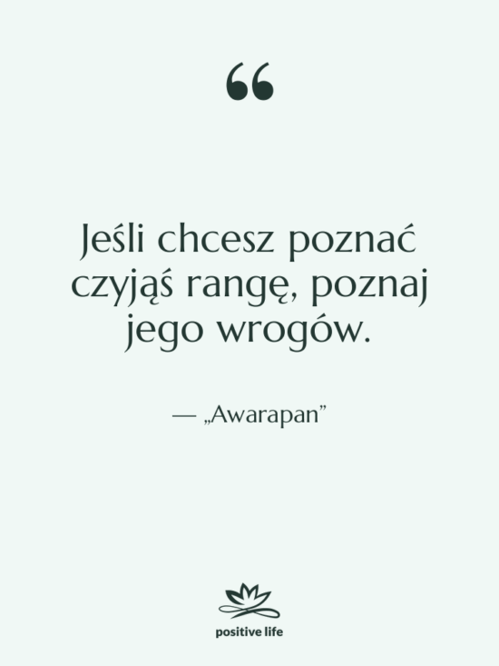 Cytat: „Awarapan” - Jeśli chcesz poznać czyjąś rangę,…