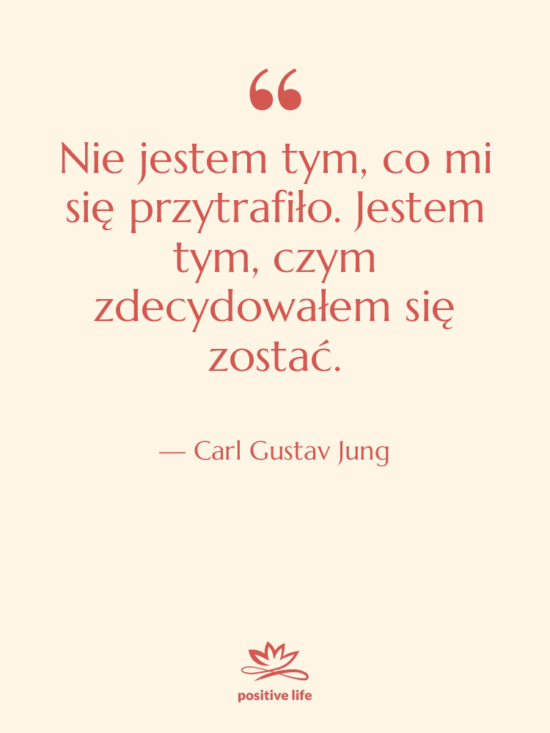 Cytat: Carl Gustav Jung - Nie jestem tym, co mi…