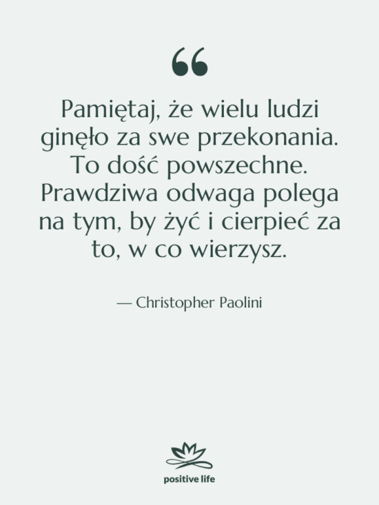 Cytat: Christopher Paolini - Pamiętaj, że wielu ludzi ginęło…