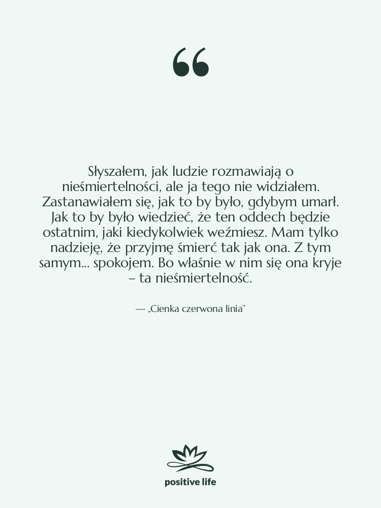 Cytat: „Cienka czerwona linia” - Słyszałem, jak ludzie rozmawiają o…
