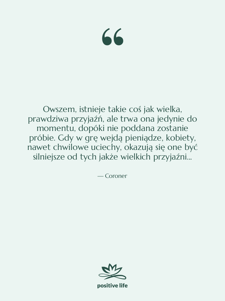 Cytat: Coroner - Owszem, istnieje takie coś jak…