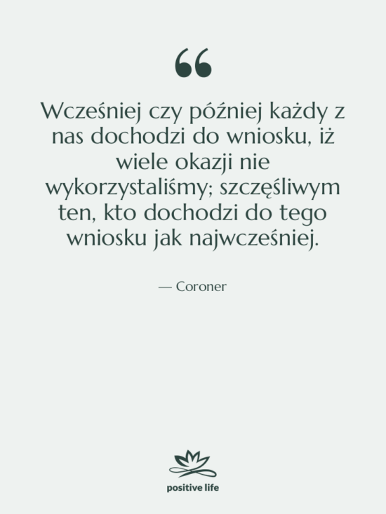 Cytat: Coroner - Wcześniej czy później każdy z…