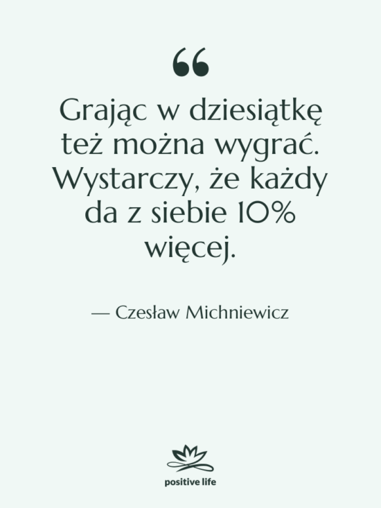 Cytat: Czesław Michniewicz - Grając w dziesiątkę też można…