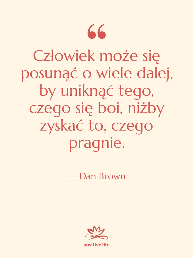 Cytat: Dan Brown - Człowiek może się posunąć o…