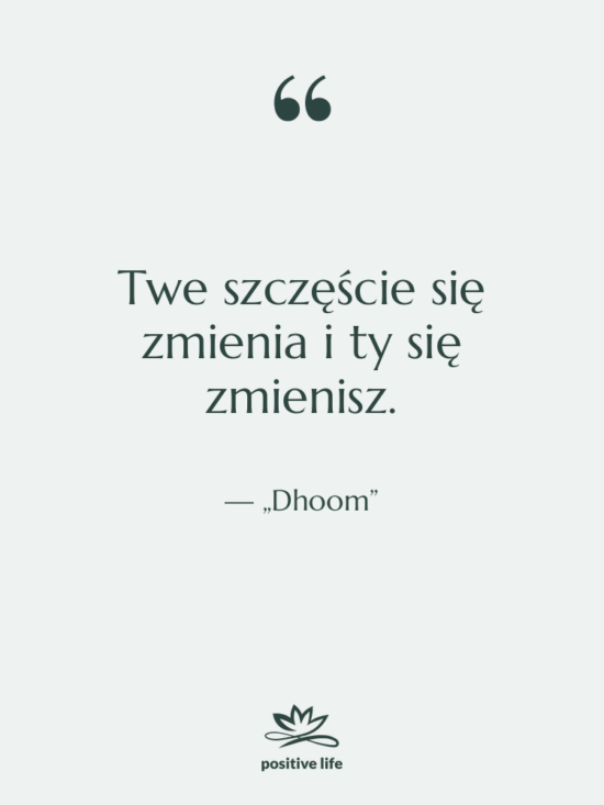 Cytat: „Dhoom” - Twe szczęście się zmienia i…