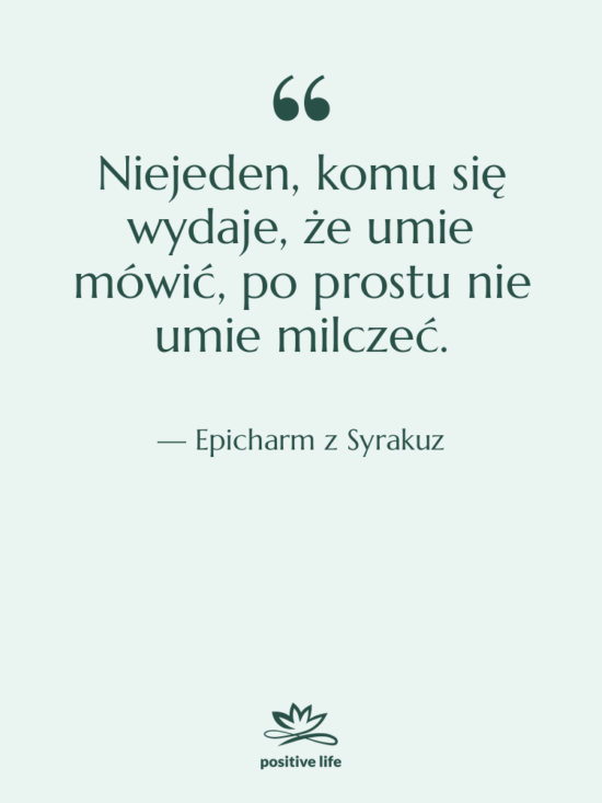 Cytat: Epicharm z Syrakuz - Niejeden, komu się wydaje, że…