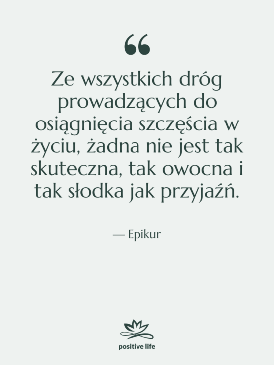 Cytat: Epikur - Ze wszystkich dróg prowadzących do…