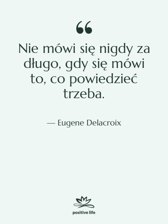 Cytat: Eugene Delacroix - Nie mówi się nigdy za…