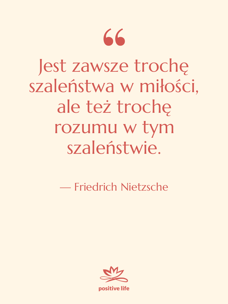 Cytat: Friedrich Nietzsche - Jest zawsze trochę szaleństwa w…