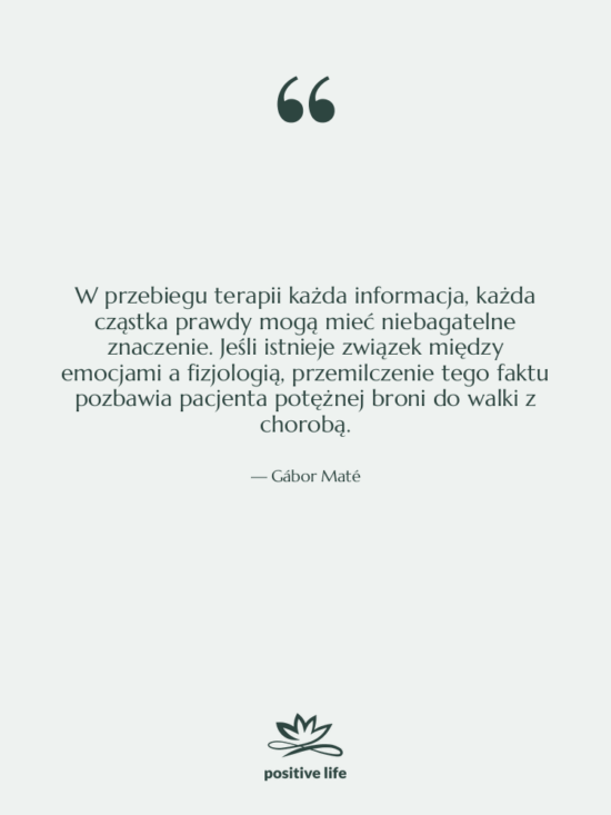 Cytat: Gábor Maté - W przebiegu terapii każda informacja,…