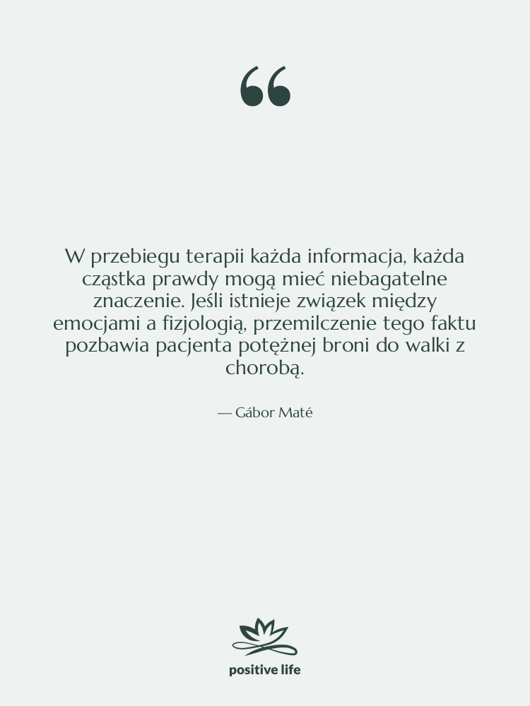 Cytat: Gábor Maté - W przebiegu terapii każda informacja,…