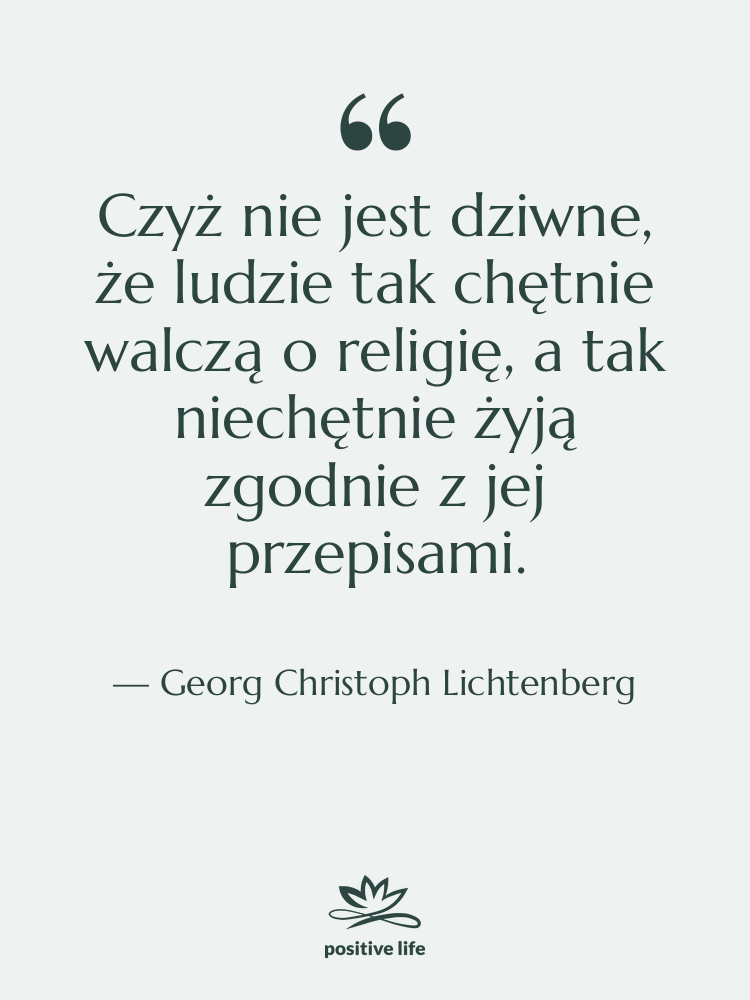 Cytat: Georg Christoph Lichtenberg - Czyż nie jest dziwne, że…