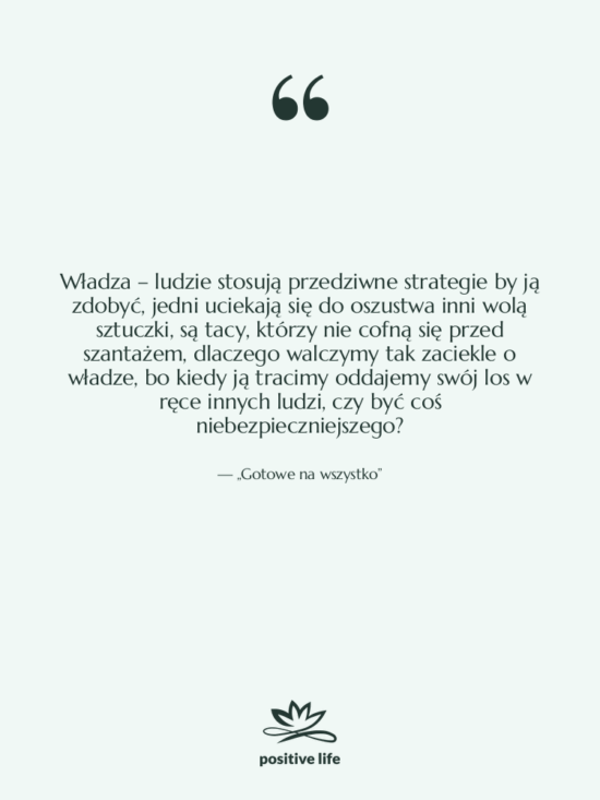 Cytat: „Gotowe na wszystko” - Władza – ludzie stosują przedziwne…