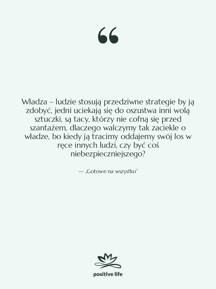 Cytat: „Gotowe na wszystko” - Władza – ludzie stosują przedziwne…