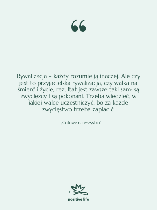 Cytat: „Gotowe na wszystko” - Rywalizacja – każdy rozumie ją…