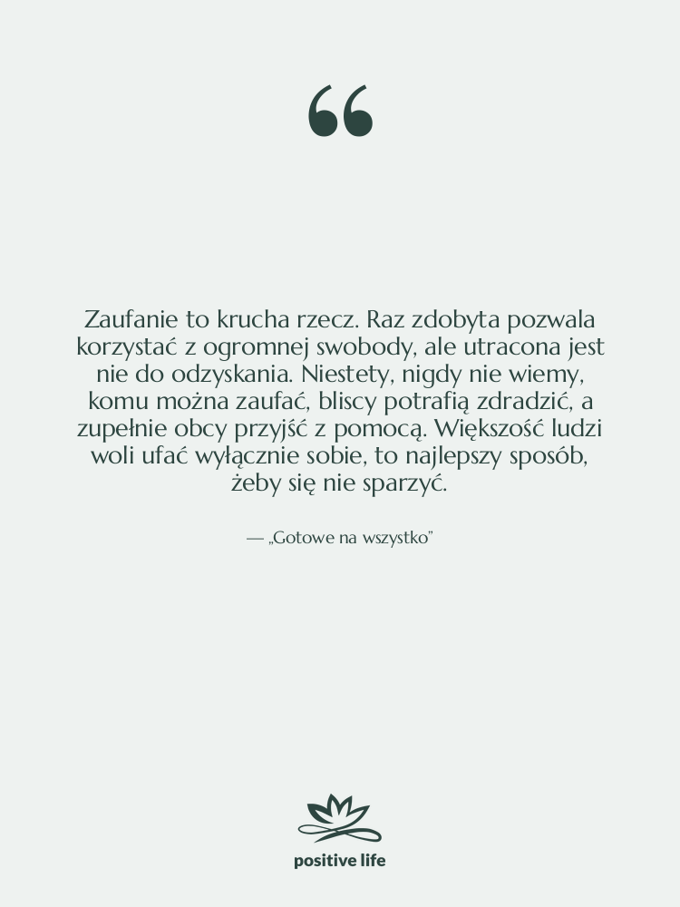Cytat: „Gotowe na wszystko” - Zaufanie to krucha rzecz. Raz…