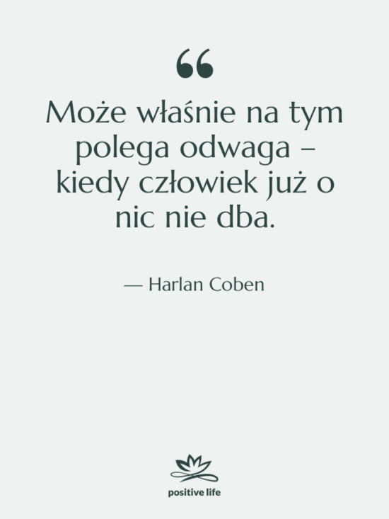 Cytat: Harlan Coben - Może właśnie na tym polega…