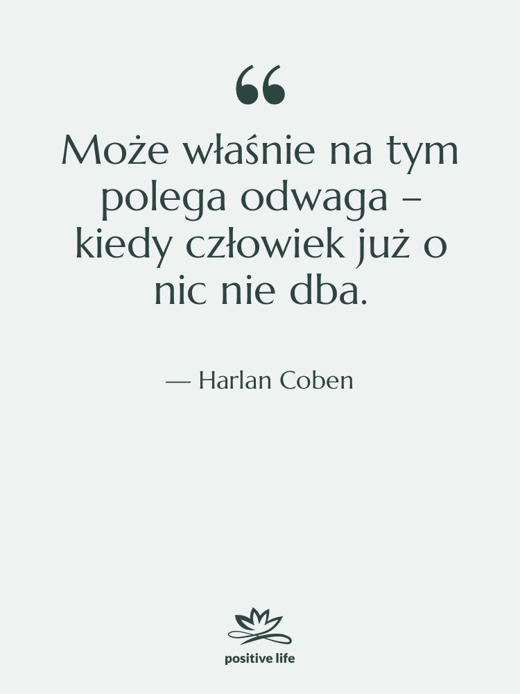 Cytat: Harlan Coben - Może właśnie na tym polega…