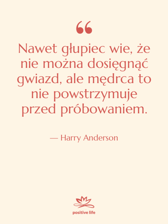 Cytat: Harry Anderson - Nawet głupiec wie, że nie…