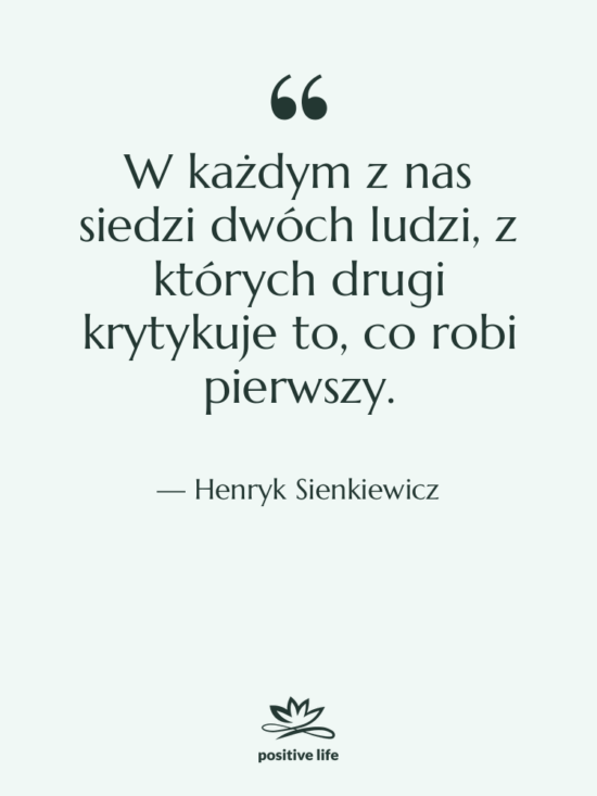 Cytat: Henryk Sienkiewicz - W każdym z nas siedzi…