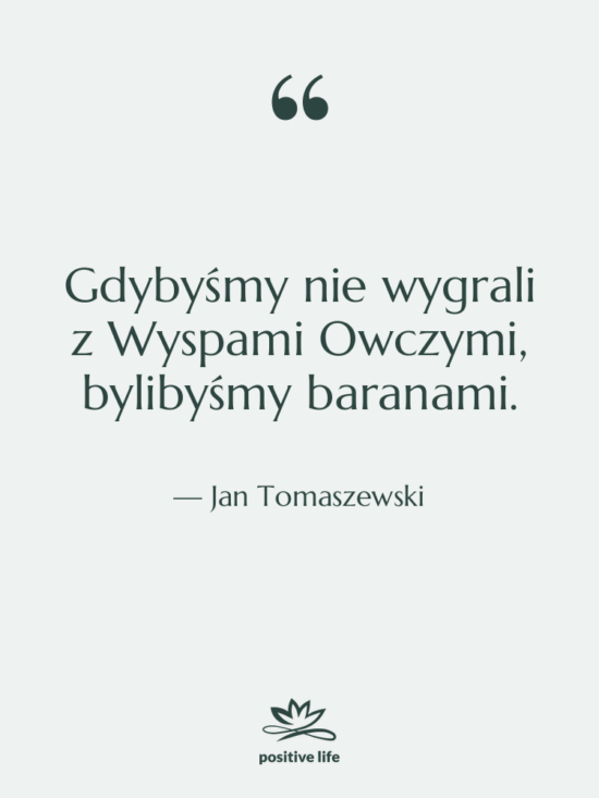 Cytat: Jan Tomaszewski - Gdybyśmy nie wygrali z Wyspami…
