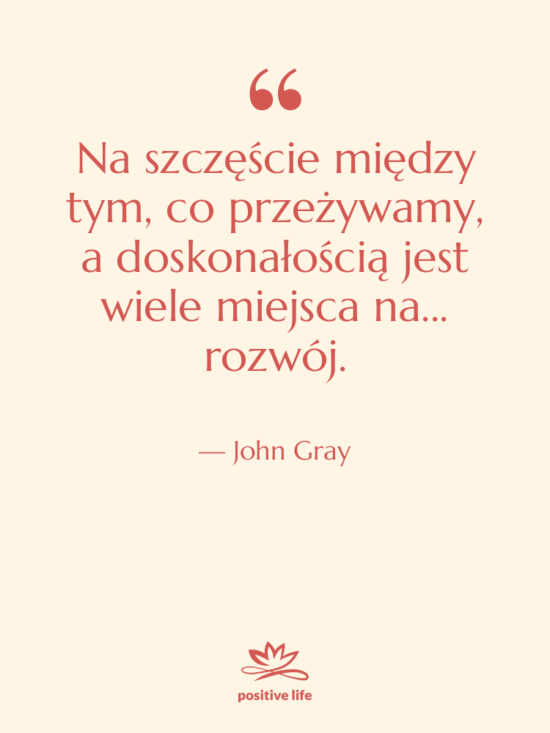 Cytat: John Gray - Na szczęście między tym, co…