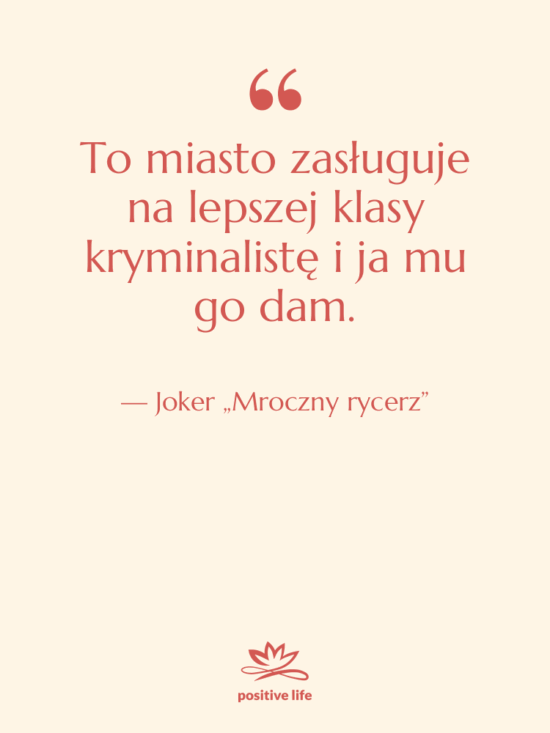 Cytat: Joker „Mroczny rycerz” - To miasto zasługuje na lepszej…