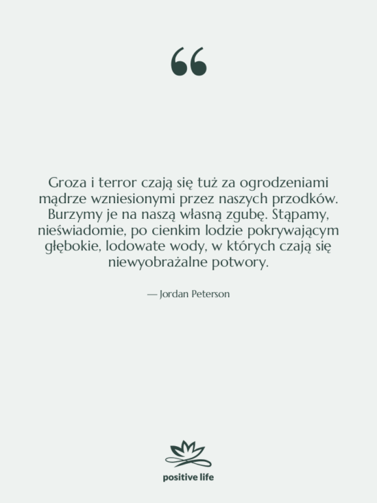 Cytat: Jordan Peterson - Groza i terror czają się…