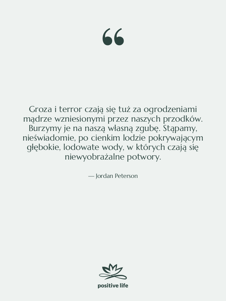 Cytat: Jordan Peterson - Groza i terror czają się…