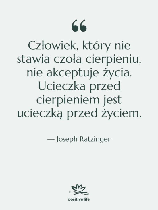 Cytat: Joseph Ratzinger - Człowiek, który nie stawia czoła…