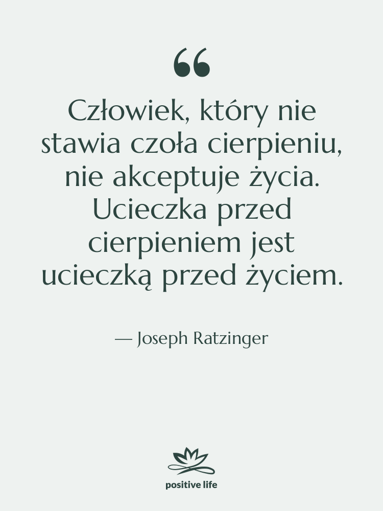 Cytat: Joseph Ratzinger - Człowiek, który nie stawia czoła…
