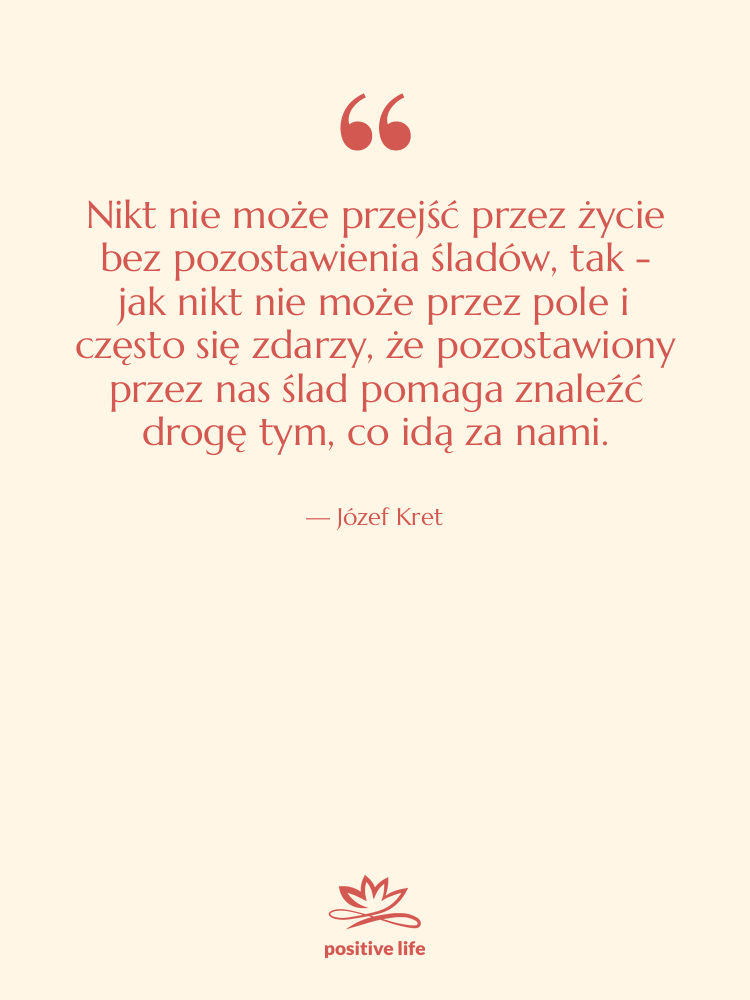 Cytat: Józef Kret - Nikt nie może przejść przez…