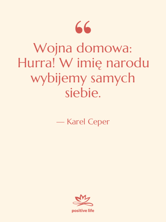 Cytat: Karel Ceper - Wojna domowa: Hurra! W imię…