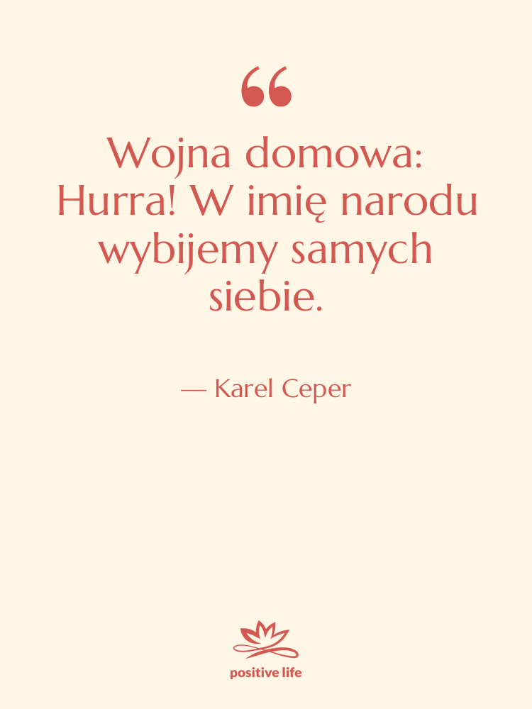 Cytat: Karel Ceper - Wojna domowa: Hurra! W imię…