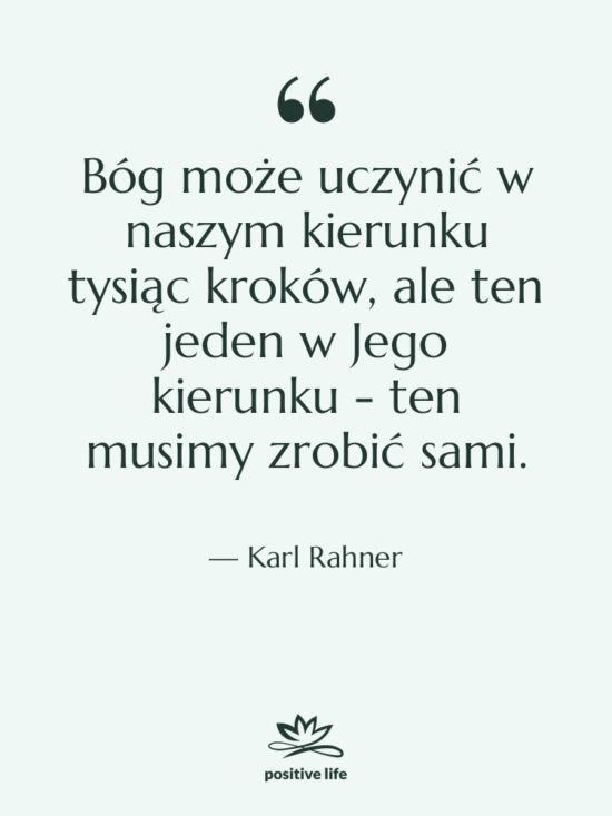 Cytat: Karl Rahner - Bóg może uczynić w naszym…
