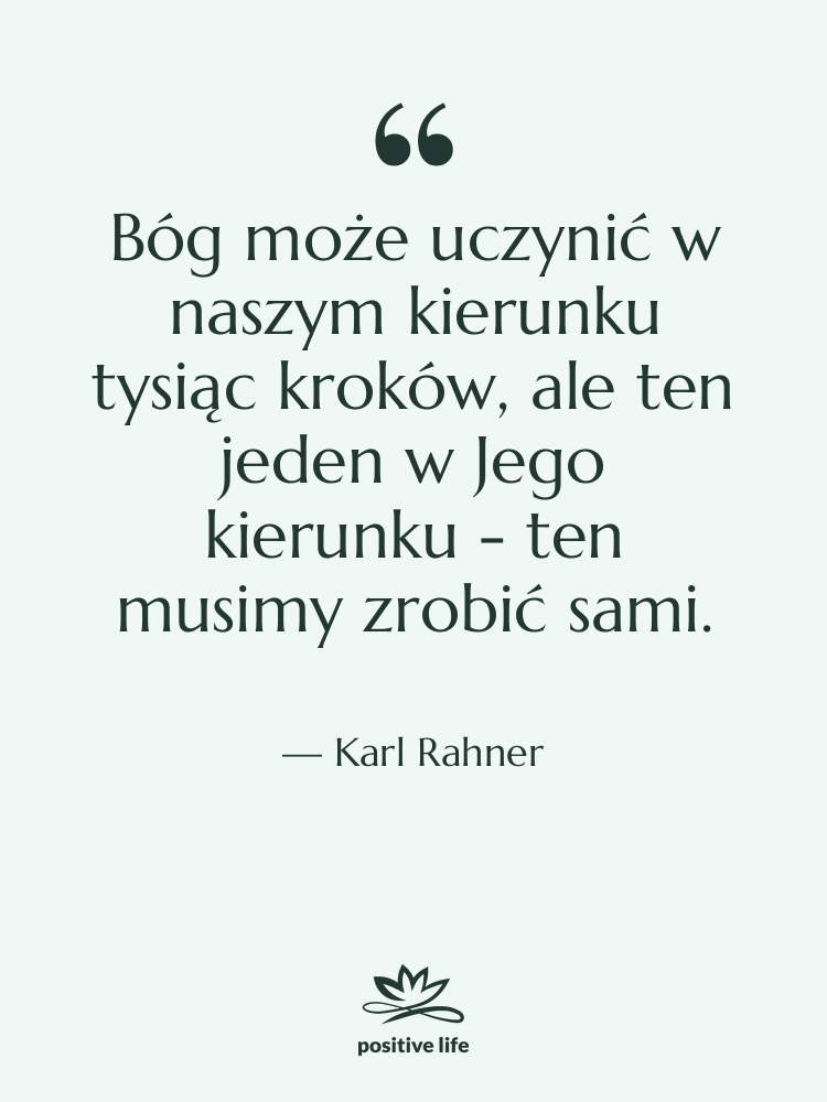 Cytat: Karl Rahner - Bóg może uczynić w naszym…