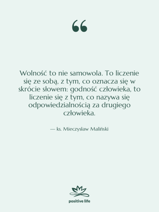 Cytat: ks. Mieczysław Maliński - Wolność to nie samowola. To…