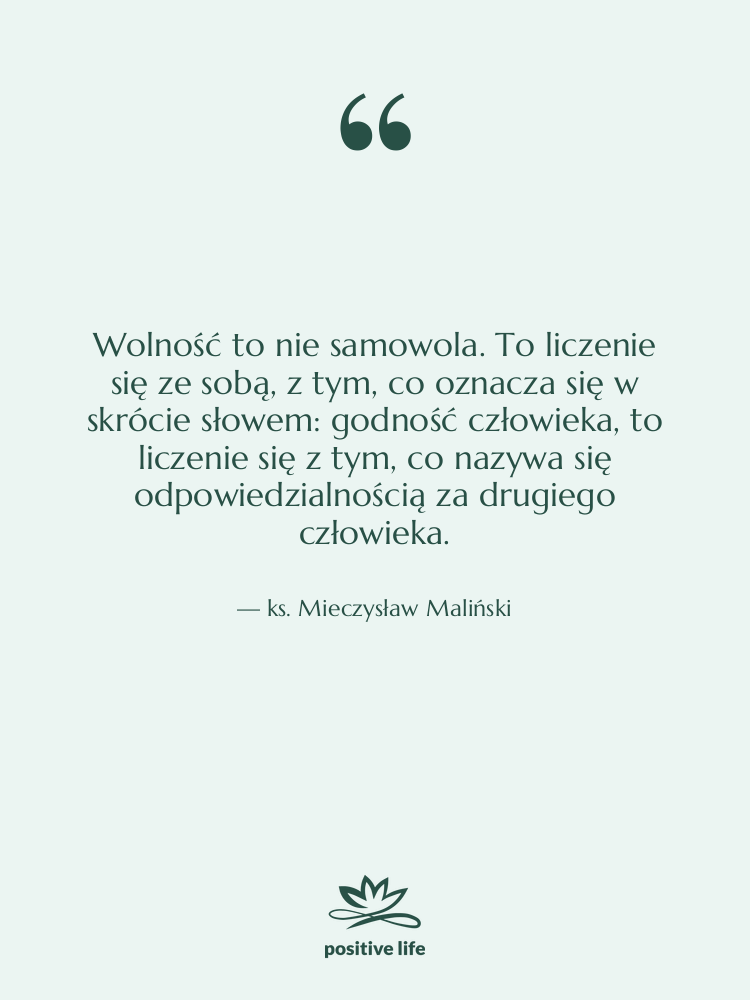 Cytat: ks. Mieczysław Maliński - Wolność to nie samowola. To…